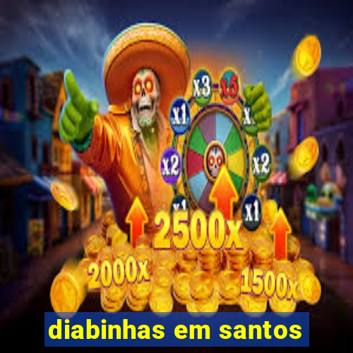 diabinhas em santos